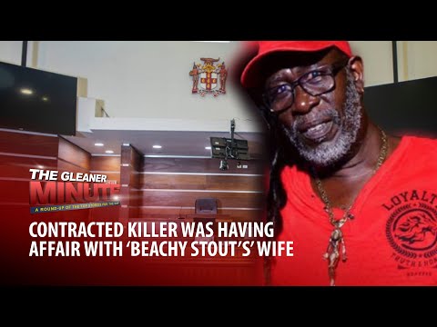 THE GLEANER MINUTE: ‘Beachy Stout’s’ wife had affair with killer | NWC boss in hot water | Cop shot