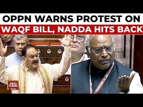 JPC Report On WAQF: Opposition Leader Mallikarjun Warns Protest, JP Nadda Hits Back | India Today