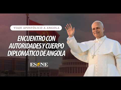 Viaje Apostólico del Papa León XIV a Angola | Encuentro con Autoridades y Cuerpo Diplomático