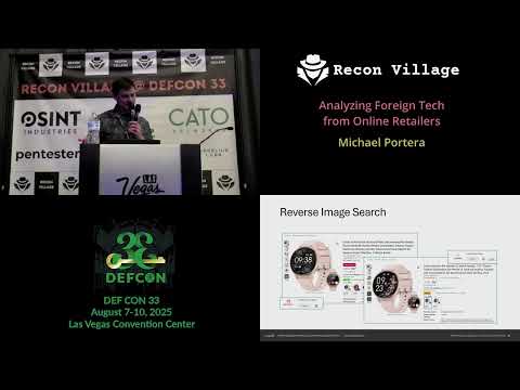 DEF CON 33 Recon Village – Investigating Foreign Tech from Online Retailers   – Michael Portera