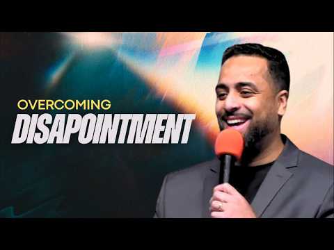How to Overcome Disappointment When Life Falls Apart | Minister Ahmed