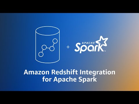 Amazon Redshift Integration for Apache Spark | Amazon Web Services