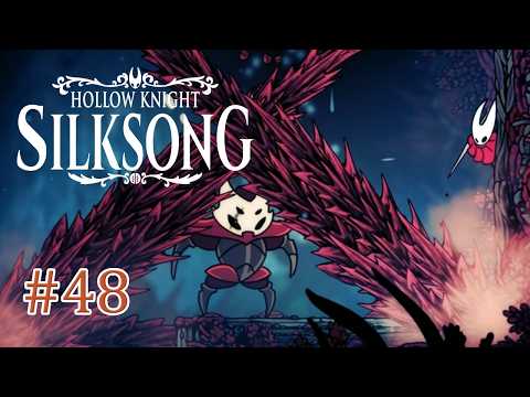 260227【SILKSONGシルクソング】# 48 珊瑚部屋4つ目～珊瑚殻の王カーン～ボロガワの父（未討伐）【HOLLOW KNIGHT】