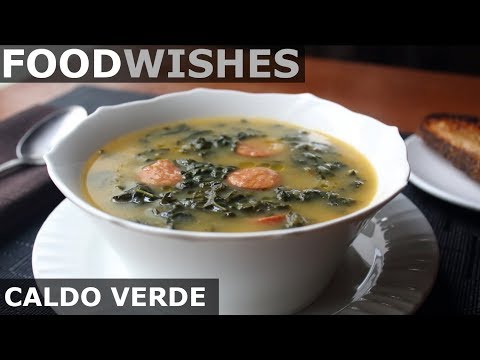 Caldo Verde - Portuguese Sausage Kale Soup - Food Wishes