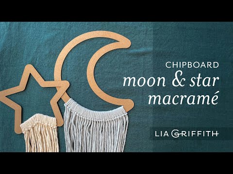 DIY Chipboard Moon & Star Macramé