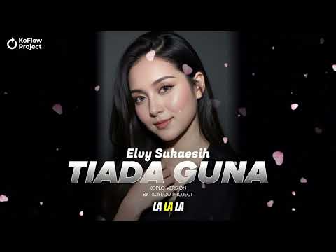 ELVY SUKAESIH - TIADA GUNA COVER | KOFLOW PROJECT VERSION | AI COVER