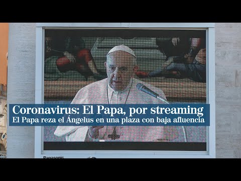 Coronavirus: El papa reza el ángelus en streaming en una plaza con baja afluencia