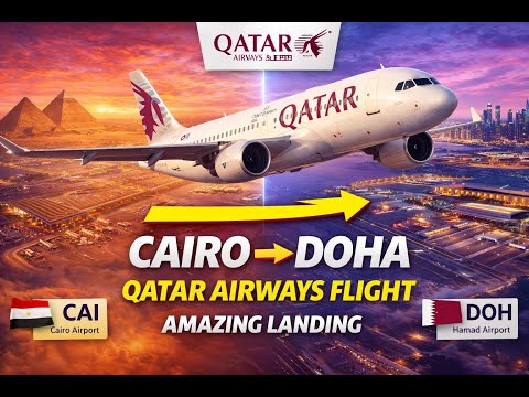 Qatar Airways A320 Cairo → Doha ✈️ Stunning Flight Experience | رحلة القطرية A320 من القاهرة إلى الد