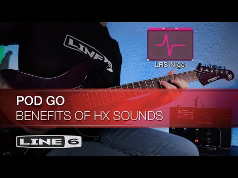 Line 6 | POD Go | Benefits of HX Sounds