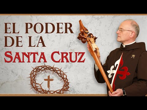 El PODER de la Santa Cruz - Padre Ricardo del Campo