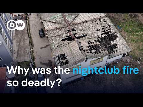 What we know about the deadly fire at a nightclub in North Macedonia | DW News
