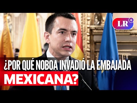 Caso ECUADOR vs. MÉXICO: ¿Por qué DANIEL NOBOA se atrevió a meterse a la embajada mexicana?