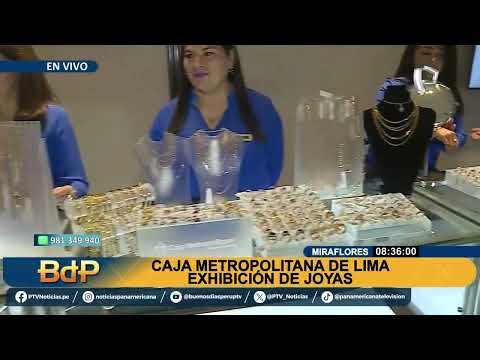 Miraflores: caja metropolitana de Lima realiza exhibición de joyas
