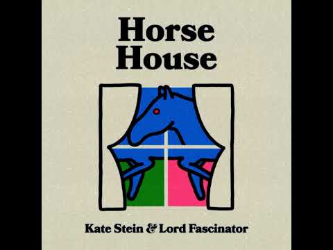 Kate Stein & Lord Fascinator - Horse House (Captain E Remix)