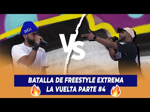 Batalla de freestyle Extrema - La Vuelta Parte #4 | De Extremo a Extremo