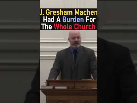 J. Gresham Machen Had A Burden For The Whole Church - Pastor Patrick Hines Sermon #shorts #Jesus