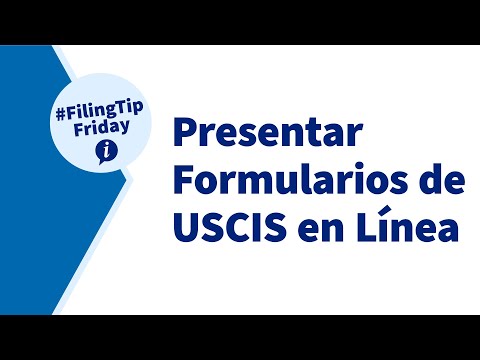 Presentar Formularios de USCIS en Línea