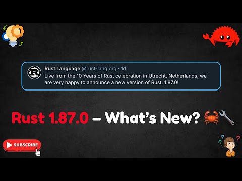 What’s New in Rust 1.87.0 – Major Updates & Improvements