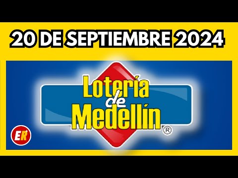 Resultado de la LOTERIA DE MEDELLIN del VIERNES 20 de septiembre de 2024