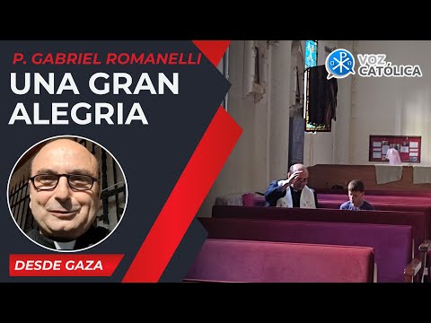 Una gran alegría [25 Jun] – Cristianos en Gaza - P Gabriel Romanelli