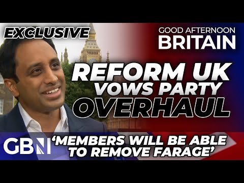 Reform UK VOWS party OVERHAUL in NEW changes as members will be able to FORCE out Nigel Farage...