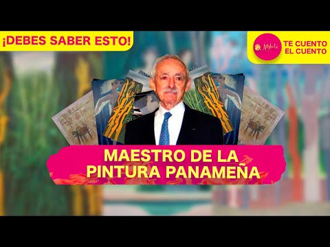 MAESTRO DE LA PINTURA PANAMEÑAARTE Y CULTURA