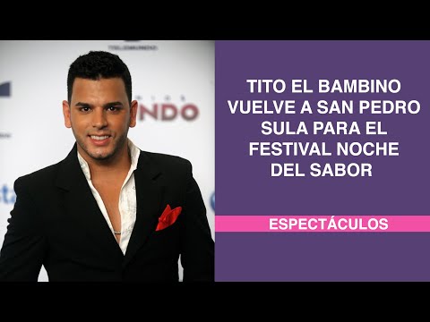 Tito el Bambino vuelve a San Pedro Sula para el Festival Noche del Sabor