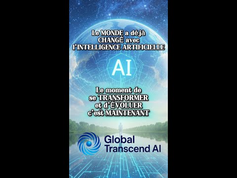 GlobalTranscend AI / Apprends, Applique & Transcende avec l’Intelligence Artificielle