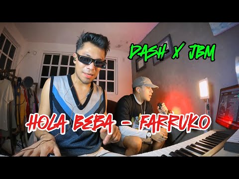 Hola Beba - Farruko (Cover) @Dash_oficialmx x JBM 🔥