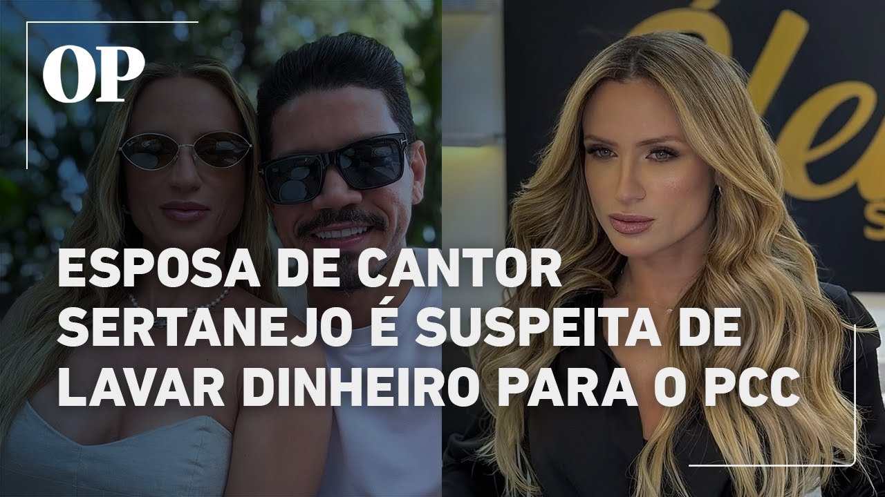 Esposa de cantor sertanejo é alvo de operação da PF que investiga lavagem de dinheiro da facção PCC