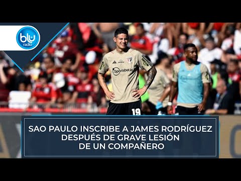 Sao Paulo inscribe a James Rodríguez después de grave lesión de un compañero