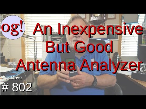 An Inexpensive But Good Antenna Analyzer (#802)