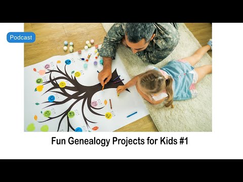 AF-568: Fun Genealogy Projects for Kids #1 | Ancestral Findings Podcast