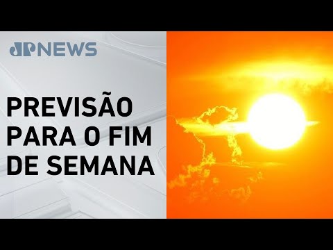 Brasil terá nova onda de calor em SP e na região Sul