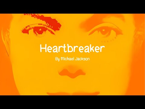Michael Jackson - Heartbreaker (Lyrics)