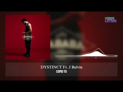 Como Tu - DYSTINCT ft. J Balvin