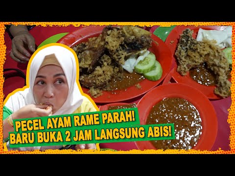 PECEL AYAM RAME PARAH! BARU 2 JAM LANGSUNG ABIS!!