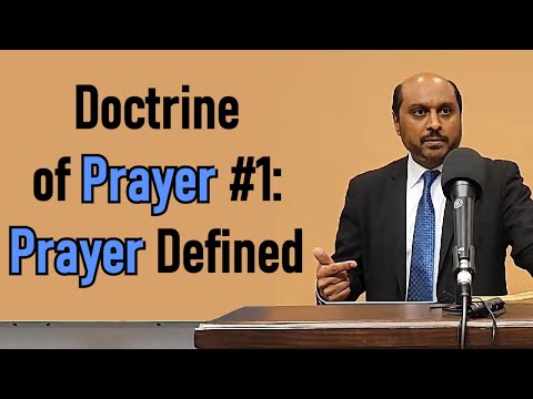 Prayer #1: Prayer Defined - Pastor Rom Prakashpalan Sermon