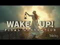 WAKE UP! The Final Generation