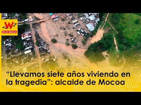 “Llevamos siete años viviendo en la tragedia”: alcalde de Mocoa
