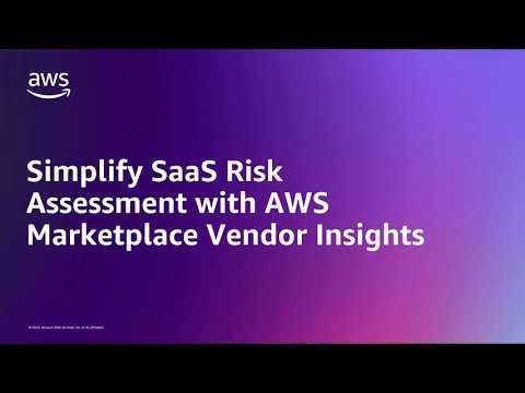 Simplify SaaS Risk Assessment with AWS Marketplace | Amazon Web Services