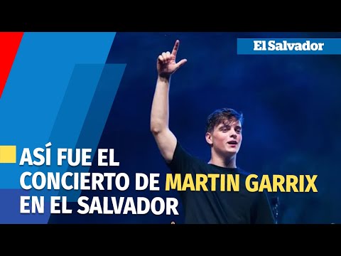Así se vivió el concierto de Matin Garrix en El Salvador