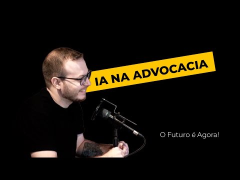 Como a IA Está Transformando a Advocacia | Inovações para o Futuro Jurídico EP#10