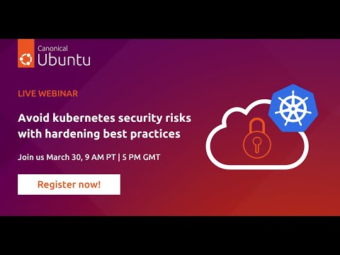 Avoid kubernetes securit﻿y risks with hardening best practices