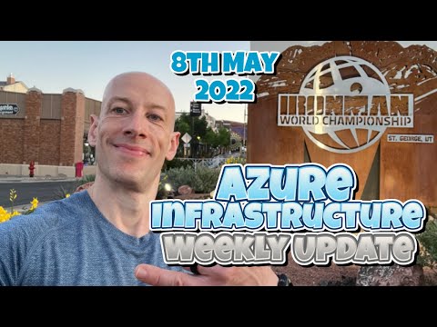 Azure Weekly Update - 8th May 2022