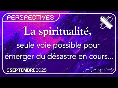 La spiritualité seule voie possible