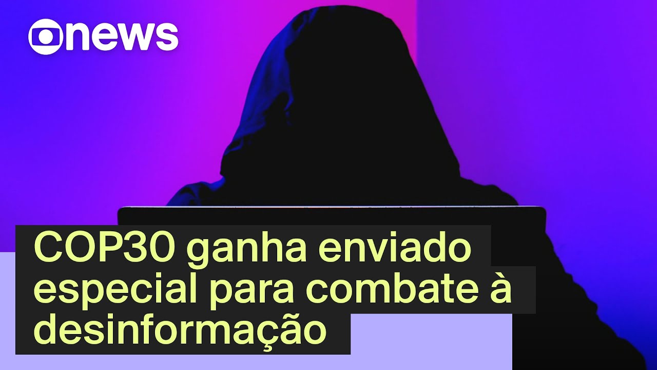 COP30 tem enviado especial para combate à desinformação
