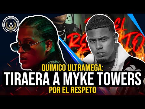 QUÍMICO ULTRAMEGA - TIRAERA FUERTE A MYKE TOWERS - POR EL RESPETO (BREACCION