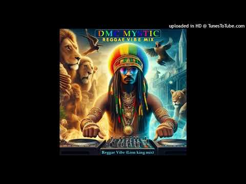 Dmc Mystic -  Reggae Vibe (Lion king mix)