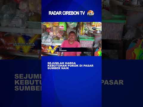 Sejumlah Harga Kebutuhan Pokok di Pasar Sumber Naik